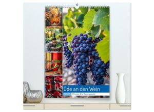 9783457136164 - Ode an den Wein (hochwertiger Premium Wandkalender 2025 DIN A2 hoch) Kunstdruck in Hochglanz