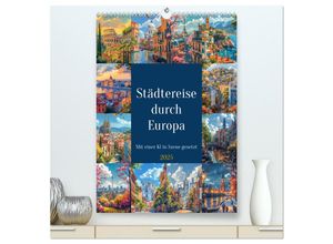 9783457136218 - Städtereise durch Europa (hochwertiger Premium Wandkalender 2025 DIN A2 hoch) Kunstdruck in Hochglanz