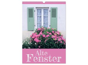 9783457136652 - Alte Fenster (Wandkalender 2025 DIN A3 hoch) CALVENDO Monatskalender