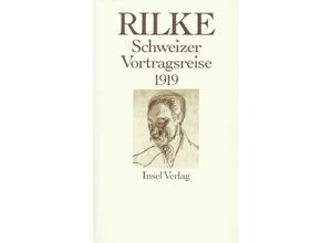 9783458145165 - Schweizer Vortragsreise 1919 - Rainer Maria Rilke Leinen