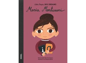 9783458178330 - Little People Big Dreams   Maria Montessori - María Isabel Sánchez Vegara Gebunden