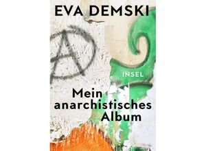 9783458178439 - Mein anarchistisches Album - Eva Demski Gebunden