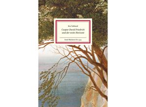 9783458195351 - Caspar David Friedrich und der weite Horizont - Kia Vahland Gebunden