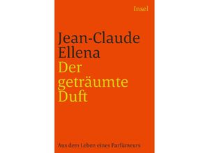 9783458241300 - Der geträumte Duft - Jean-Claude Ellena Kartoniert (TB)