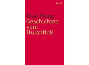 9783458243410 - Geschichten vom Hulan Fluß - Xiao Hong Kartoniert (TB)