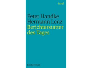 9783458243960 - Berichterstatter des Tages - Peter Handke Hermann Lenz Taschenbuch