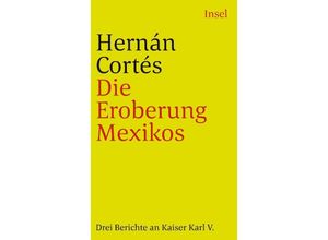 9783458320937 - Die Eroberung Mexikos - Hernán Cortés Taschenbuch