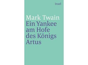 9783458335931 - Ein Yankee am Hofe des Königs Artus - Mark Twain Taschenbuch