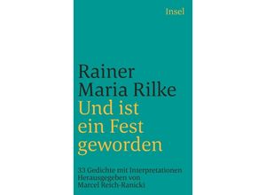 9783458343110 - Und ist ein Fest geworden - Rainer Maria Rilke Taschenbuch