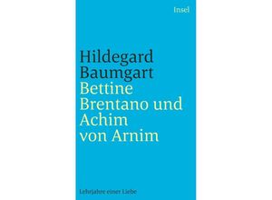 9783458362531 - Bettine Brentano und Achim von Arnim - Hildegard Baumgart Taschenbuch