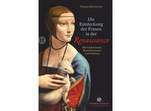 9783458363187 - Elisabeth Sandmann im it   Die Entdeckung der Frauen in der Renaissance - Thomas Blisniewski Taschenbuch