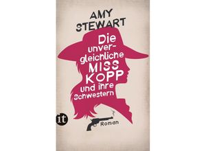 9783458363873 - Die unvergleichliche Miss Kopp und ihre Schwestern - Amy Stewart Kartoniert (TB)