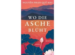 9783458644217 - Wo die Asche blüht - Phan Que Mai Nguyen Gebunden