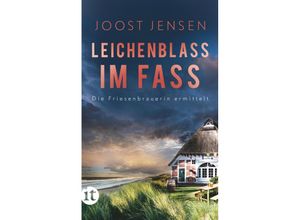 9783458682844 - Joost Jensen - GEBRAUCHT Leichenblass im Fass Ein Nordsee-Krimi (Die Friesenbrauerin ermittelt) - Preis vom 13102023 050349 h