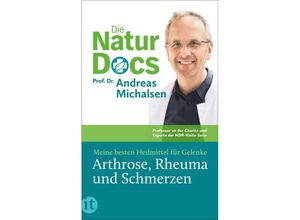 9783458683346 - Die Natur-Docs - Meine besten Heilmittel für Gelenke Arthrose Rheuma und Schmerzen - Andreas Michalsen Taschenbuch