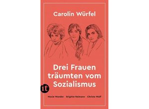 9783458683384 - Drei Frauen träumten vom Sozialismus - Carolin Würfel Taschenbuch