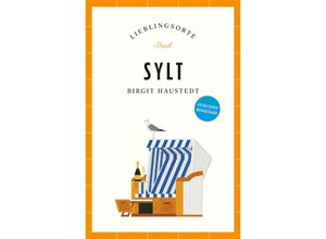 9783458683551 - Sylt Reiseführer LIEBLINGSORTE - Birgit Haustedt Kartoniert (TB)