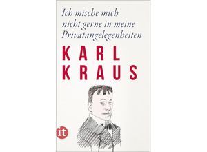 9783458683605 - Ich mische mich nicht gerne in meine Privatangelegenheiten - Karl Kraus Kartoniert (TB)