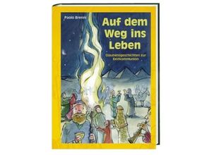 9783460208339 - Auf dem Weg ins Leben - Paolo Brenni Gebunden