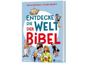 9783460246027 - Entdecke die Welt der Bibel - Claire Musatti Gebunden