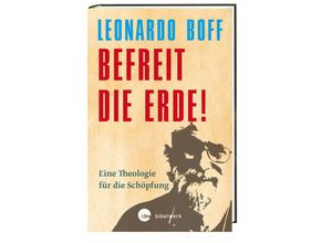 9783460321366 - Befreit die Erde! - Leonardo Boff Gebunden