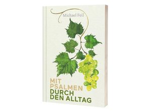 9783460331051 - Mit Psalmen durch den Alltag - Michael Feil Taschenbuch