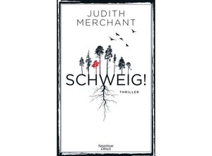 9783462001334 - SCHWEIG! - Judith Merchant Kartoniert (TB)