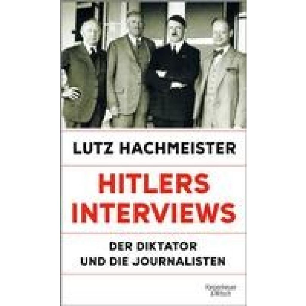 9783462002409 - Hachmeister Lutz Hitlers Interviews