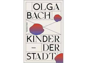 9783462003178 - Kinder der Stadt - Olga Bach Gebunden