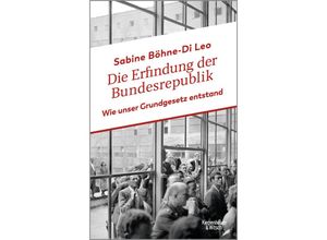 9783462004274 - Die Erfindung der Bundesrepublik - Sabine Böhne-Di Leo Gebunden