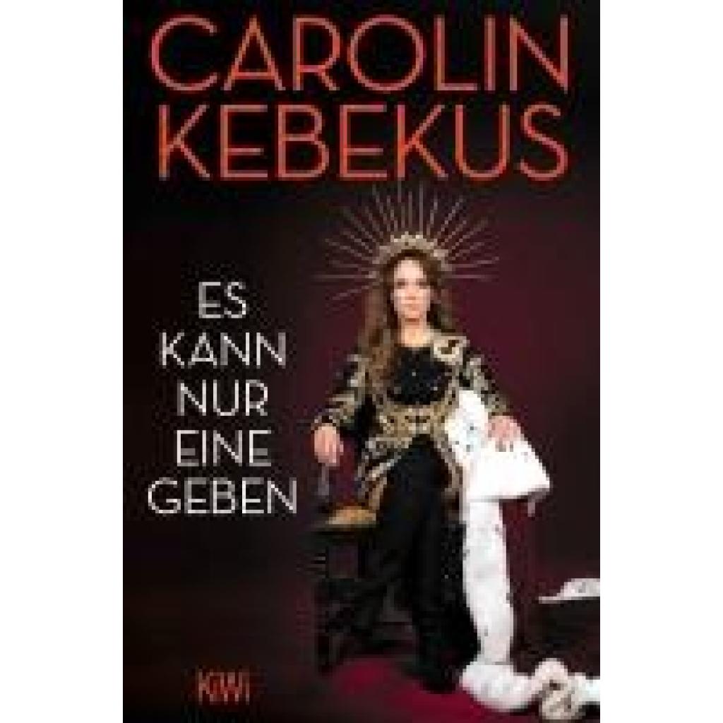 9783462004502 - Kebekus Carolin Es kann nur eine geben