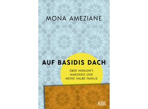 9783462004526 - Auf Basidis Dach - Mona Ameziane Taschenbuch