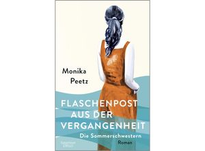 9783462005127 - Flaschenpost aus der Vergangenheit   Die Sommerschwestern Bd3 - Monika Peetz Kartoniert (TB)