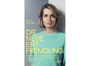 9783462005318 - Die neue Entfremdung - Jessy Wellmer Gebunden