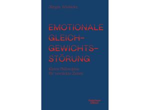 9783462005400 - Emotionale Gleichgewichtsstörung - Jürgen Wiebicke Gebunden