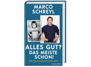 9783462005455 - Alles gut? Das meiste schon! - Marco Schreyl Gebunden