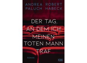 9783462005479 - Der Tag an dem ich meinen toten Mann traf - Robert Habeck Andrea Paluch Taschenbuch