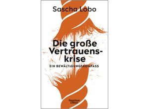 9783462005820 - Die große Vertrauenskrise - Sascha Lobo Gebunden