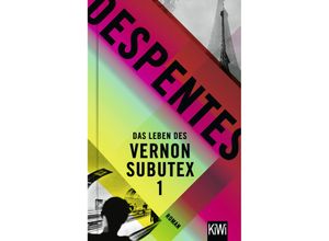 9783462005981 - KiWi Geschenkbuch im Kleinformat   Das Leben des Vernon Subutex 1 - Virginie Despentes Gebunden