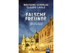 9783462006278 - Falsche Freunde   Ein Fall für Commissario Morello Bd3 - Wolfgang Schorlau Claudio Caiolo Taschenbuch