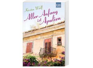 9783462044973 - Aller Anfang ist Apulien - Kirsten Wulf Taschenbuch