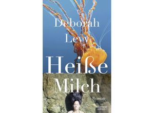 9783462049770 - Heiße Milch - Deborah Levy Gebunden