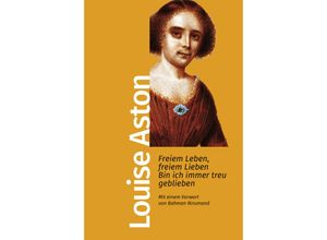 9783462500073 - Freiem Leben freiem Lieben bin ich immer treu geblieben - Louise Aston Taschenbuch