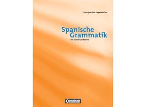 9783464200872 - Spanische Grammatik - Für Schule und Beruf - Hans-Joachim Leyendecker Kartoniert (TB)