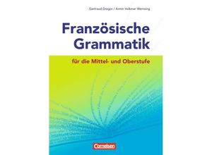 9783464220146 - Französische Grammatik für die Mittel- und Oberstufe   Französische Grammatik für die Mittel- und Oberstufe - Aktuelle Ausgabe - Armin Volkmar Wernsing Gertraud Gregor Kartoniert (TB)