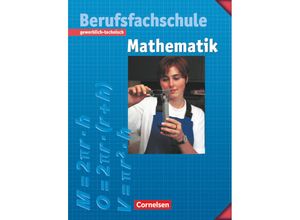 9783464411049 - Mathematik - Berufsfachschule   Mathematik - Berufsfachschule - Gewerblich-technisch - Manfred Leppig Helmut Spiering Kurt Kalvelage Kornelia Neuhaus Horst Rümmele Gebunden