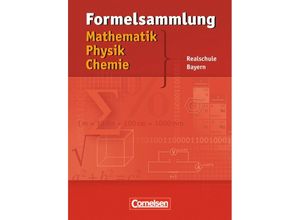 9783464523322 - Alois Einhauser - GEBRAUCHT Formelsammlungen Sekundarstufe I - Bayern - Realschule Mathematik - Physik - Chemie Formelsammlung - Preis vom 13102023 050349 h