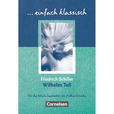 9783464609392 - Schiller Friedrich von - GEBRAUCHT einfach klassisch Wilhelm Tell Empfohlen für das 8-10 Schuljahr Schülerheft - Preis vom 11062023 050424 h