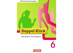 9783464611791 - Doppel-Klick - Das Sprach- und Lesebuch   Doppel-Klick - Das Sprach- und Lesebuch - Differenzierende Ausgabe - 6 Schuljahr - August-Bernhard Jacobs Beate Hallmann Jona Jasper Dorothee Gaile Matthias Scholz Sabrina Beikirch Carmen Burow Gebunden