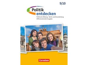 9783464656266 - Politik entdecken - Differenzierende Ausgabe Sekundarstufe I Berlin und Brandenburg - 9 10 Schuljahr - Elisabeth Köster Ellen Rudyk Thomas Berger-v d Heide Christian-Magnus Ernst Kartoniert (TB)